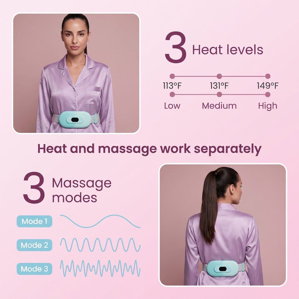 3 heat levels and 3 massage modes that work separately